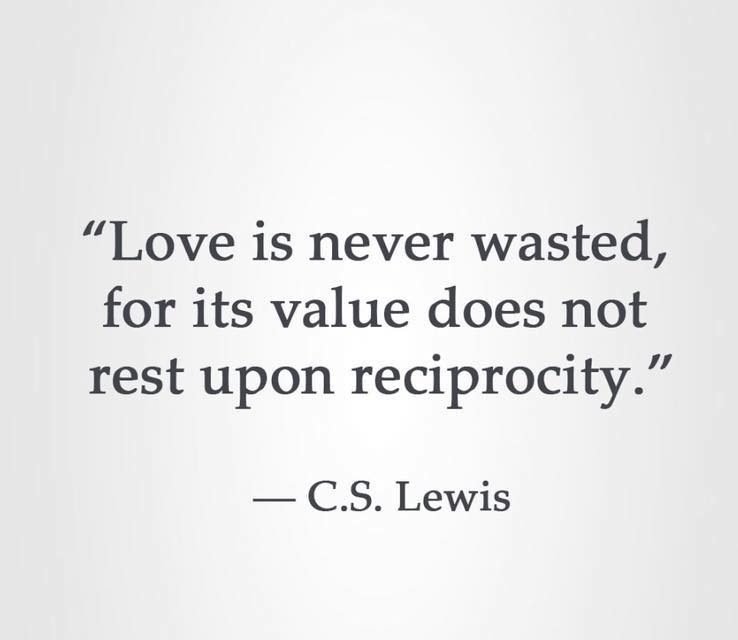 Love is Never Wasted