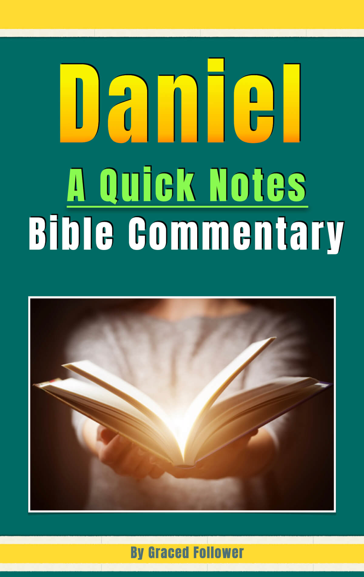 Daniel:  A Quick Notes Bible Commentary