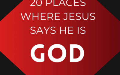 20 Places Where Jesus Says He is God