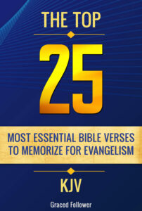 The Top 25 Most Essential Bible Verses to Memorize for Evangelism - KIJV