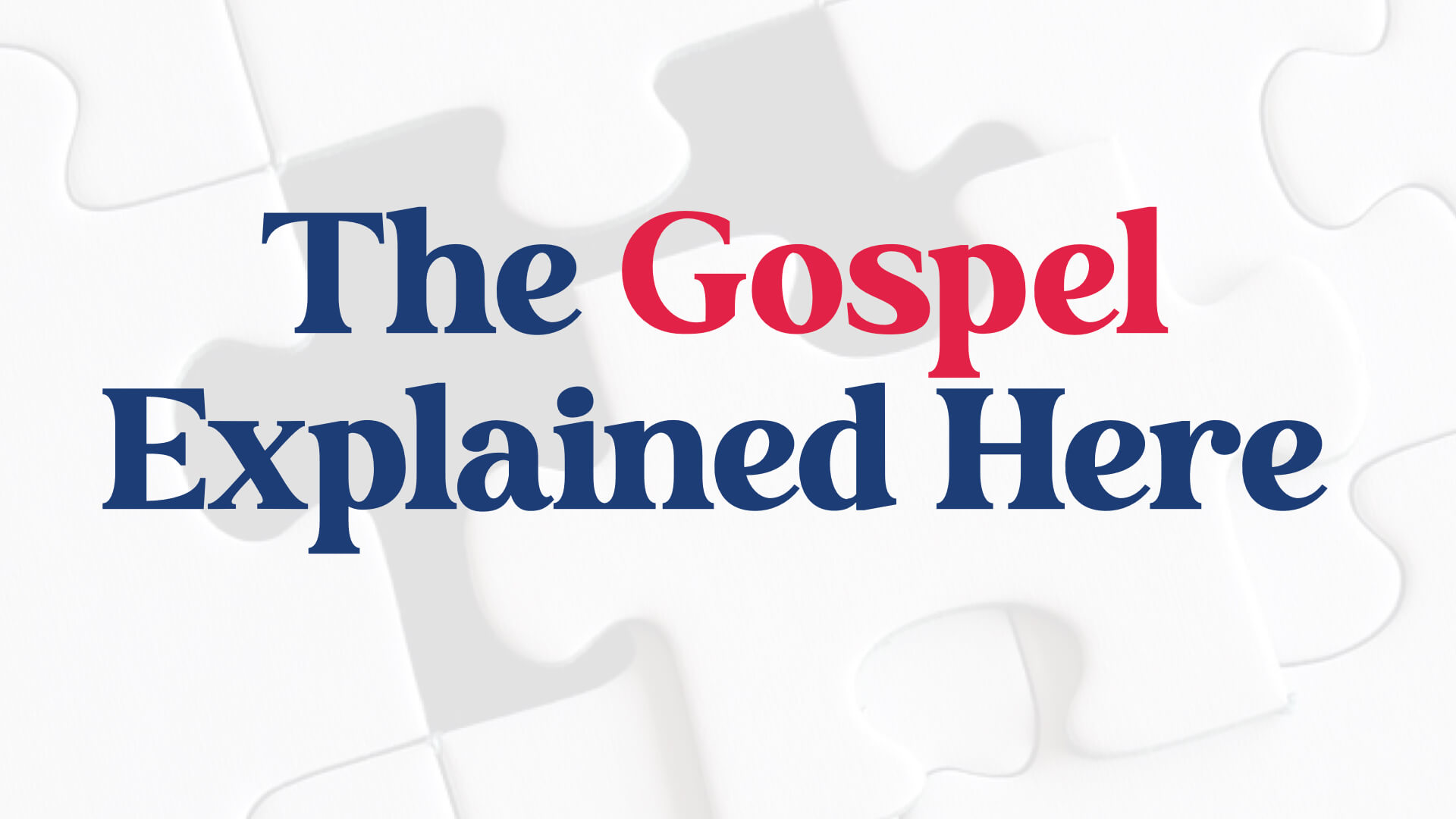 The Gospel Explain in Romans