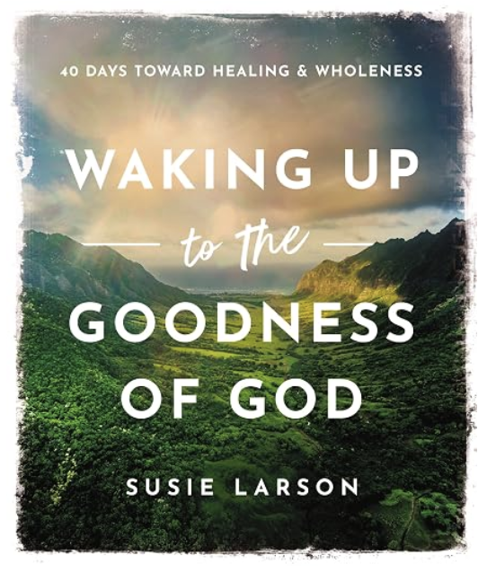 Waking up to the Goodness of God